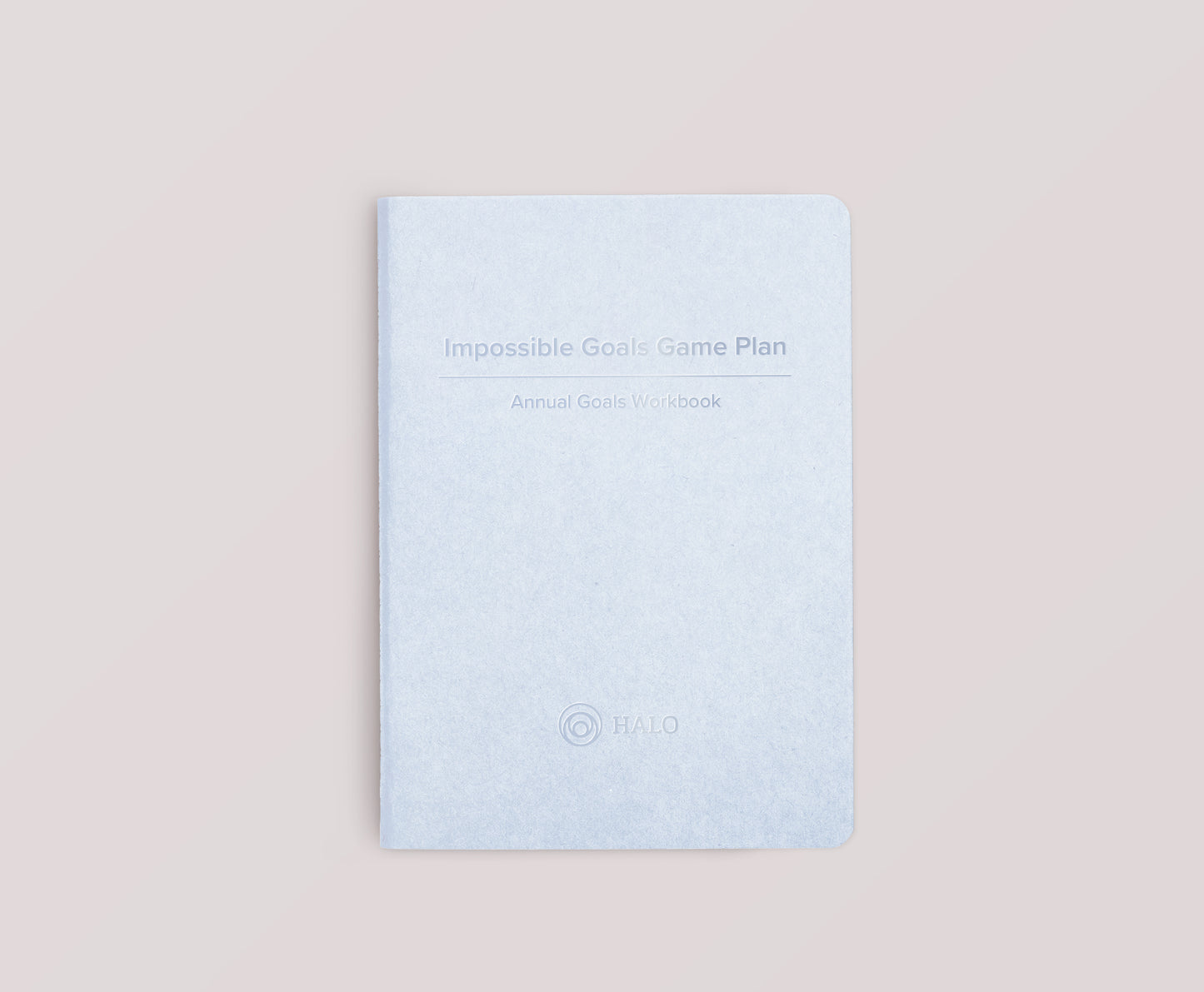 Companion Notebook: Impossible Goals Game Plan - Annual Goals Planner